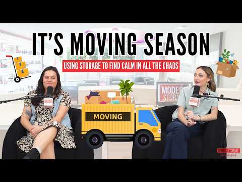 Modern Storage® Unpacked | Moving Season: Using Storage to Find the Calm in all the Chaos