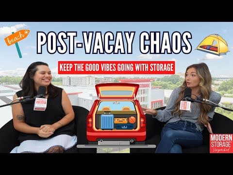Post-Vacay Chaos | Keeping The Good Vibes Going with Storage